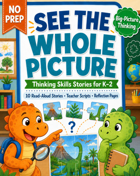 Thinking Skills Stories for K–2 | Big Picture Thinking Read-Aloud Kit